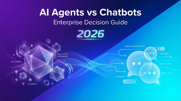 AI Agents vs Chatbots: Enterprise Decision Guide (2026)